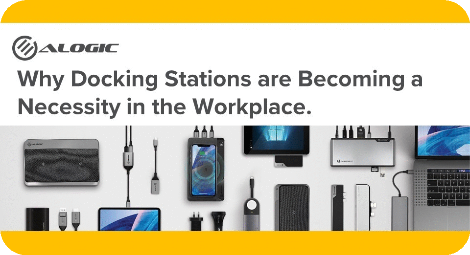 Why Docking Stations are Becoming a Necessity in the Workplace._1